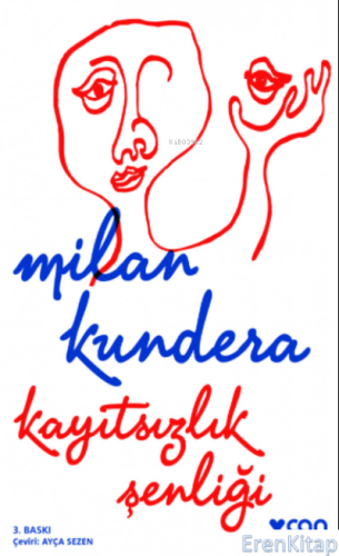 Kayıtsızlık Şenliği Milan Kundera