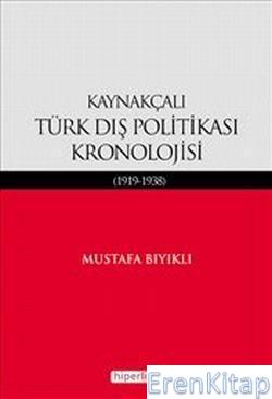 Kaynakçalı Türk Dış Politikası Kronolojisi %10 indirimli Mustafa Bıyık