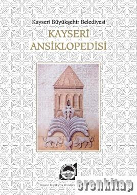Kayseri Ansiklopedisi H - K 3. Cilt Kolektif