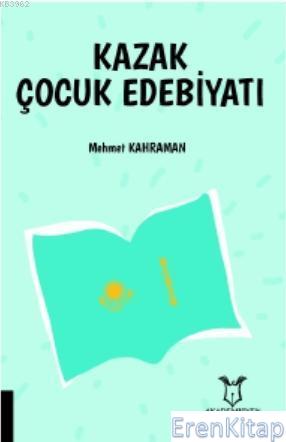 Kazak Çocuk Edebiyatı Mehmet Kahraman