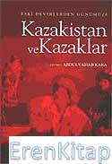 Kazakistan ve Kazaklar Abdulvahap Kara (Çev.)