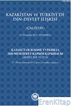 Kazakistan ve Türkiye'de Din - Devlet İlişkisi %10 indirimli Kolektif