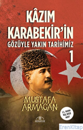 Kazım Karabekir'in Gözüyle Yakın Tarihimiz - 1