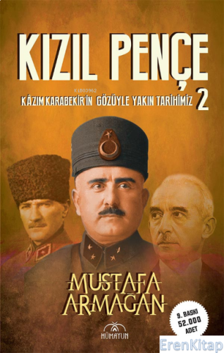 Kâzım Karabekir'in Gözüyle Yakın Tarihimiz-2 (Kızıl Pençe) Mustafa Arm