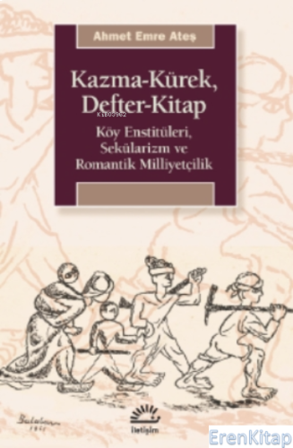 Kazma-Kürek, Defter-Kitap : Köy Enstitüleri, Sekülarizm ve Romantik Mi
