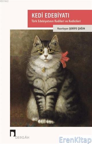Kedi Edebiyatı :  Türk Edebiyatının Kedileri ve Kedicileri