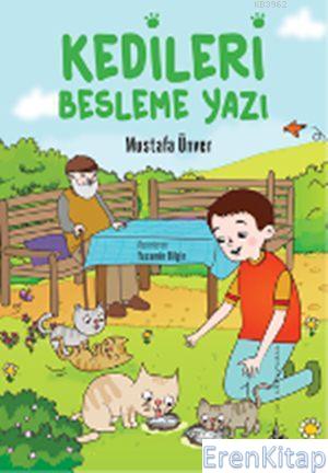 Kedileri Besleme Yazı Mustafa Ünver