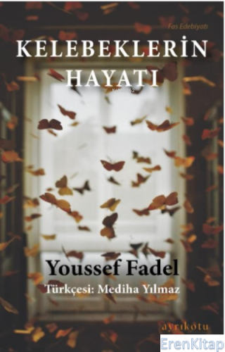 Kelebeklerin Hayatı Youssef Fadel