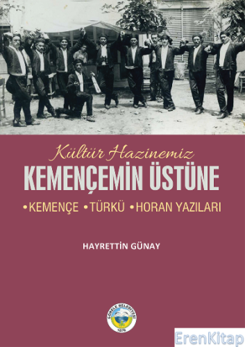 Kemençemin Üstüne : Kemençe-Türkü-Horan Yazıları