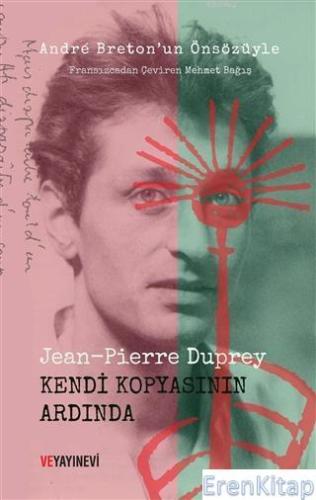 Kendi Kopyasının Ardında Jean-Pierre Duprey