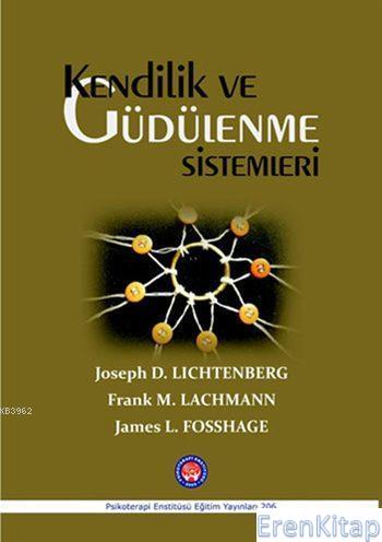 Kendilik ve Güdülenme Sistemleri James L. Fosshage