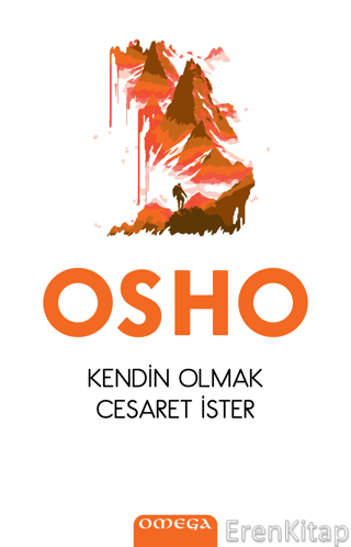 Kendin Olmak Cesaret İster Osho