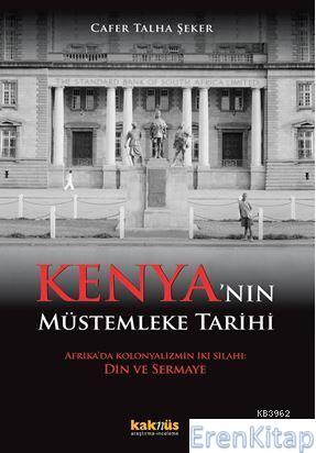 Kenya'nın Müstemleke Tarihi : Afrika'da Kolonyalizmin İki Silahı: Din ve Sermaye