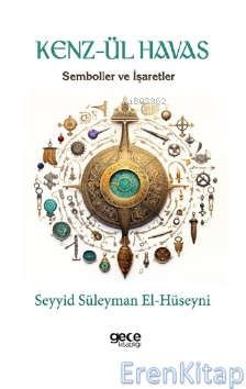 Kenzül Havas : Semboller ve İşaretler Seyyid Süleyman El-Hüseyni