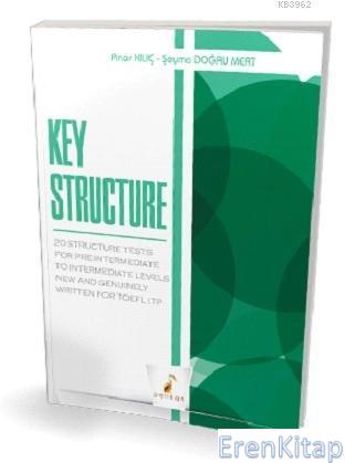 Key Structure 20 Structure Tests : For Pre Intermediate to Intermediate Levels New and Genuinely Written for TOEFL ITP