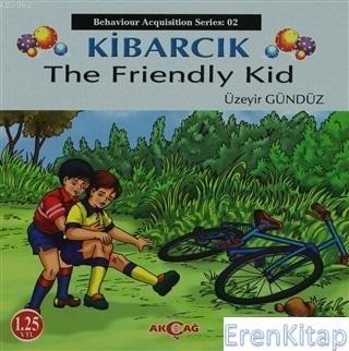 Kibarcık The Friendly Kid : Behaviour Acquisition Series 02 Üzeyir Gün