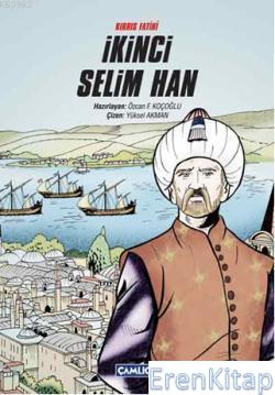 Kıbrıs Fatihi İkinci Selim Han Özcan F. Koçoğlu