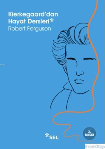 Kierkegaard'dan Hayat Dersleri Robert Ferguson