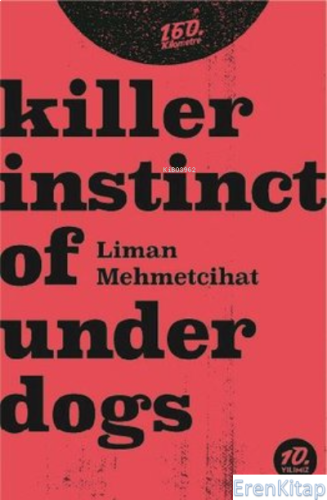 Killer Instinct of Underdogs Liman Mehmetcihat