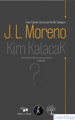 Kim Kalacak J. L. Moreno