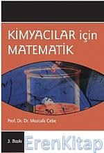 Kimyacılar İçin Matematik Mustafa Cebe