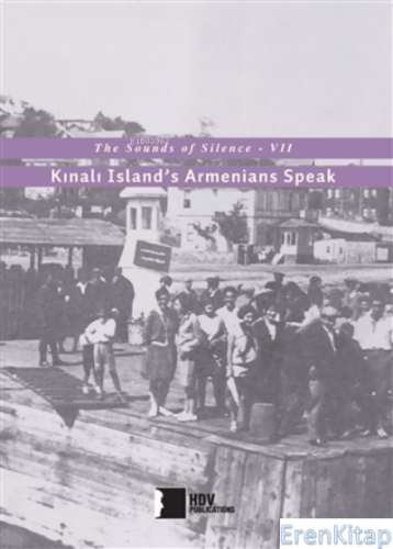 Kınalı Adası Ermenileri Konuşuyor - Sessizliğin Sesleri 7 Kolektif