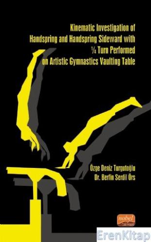 Kinematic Investigation of Handspring and Handspring Sideward with ¼ Turn Performed On Artistic Gymnastics Vaulting Table