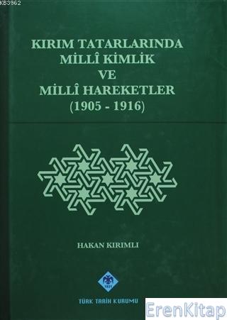 Kırım Tatarlarında Milli Kimlik ve Milli Hareketler ( 1905 - 1916 ) Ci
