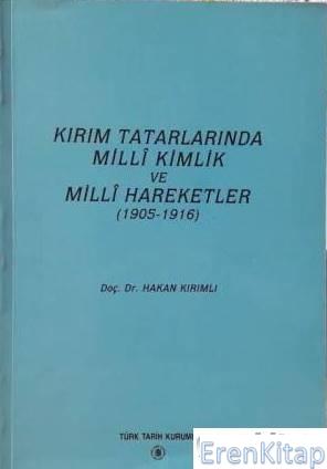Kırım Tatarlarında Milli Kimlik ve Milli Hareketler ( 1905 - 1916 ) Ciltli
