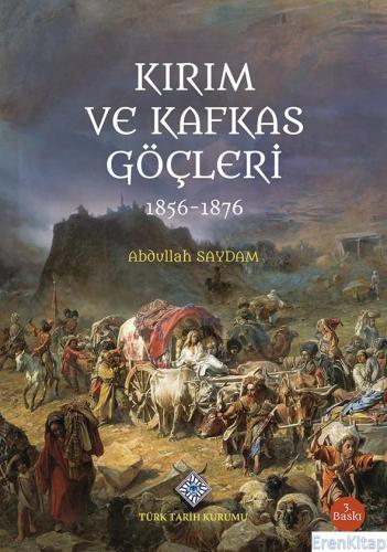 Kırım ve Kafkas Göçleri 1856-1876, 2022 yılı basımı