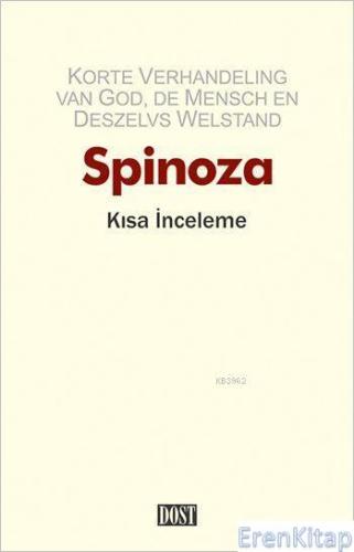 Spinoza Kısa İnceleme Benedictus Spinoza