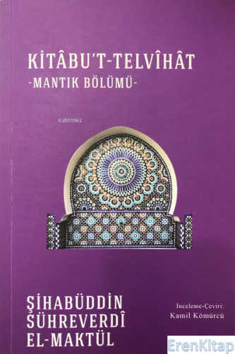 Kitabu't - Telvihat - Mantık Bölümü Şihabüddin Sühreverdi