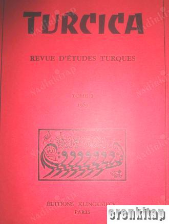 Turcica. Revue D'Etudes Turque - Tome 1. Revue D'Etudes Turque - Tome 1 - 1969