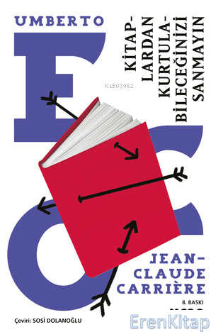 Kitaplardan Kurtulabileceğinizi Sanmayın Jean-Claude Carriere