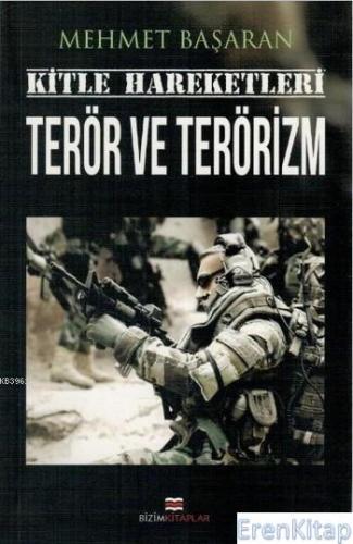 Kitle Hareketleri Terör ve Terörizm Mehmet Başaran