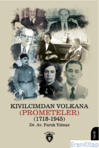 Kıvılcımdan Volkana (Prometeler) (1718-1945) Faruk Yılmaz