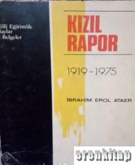 Kızıl Rapor 1919 - 1975 ( Milli Eğitimde Olaylar ve Belgeler)