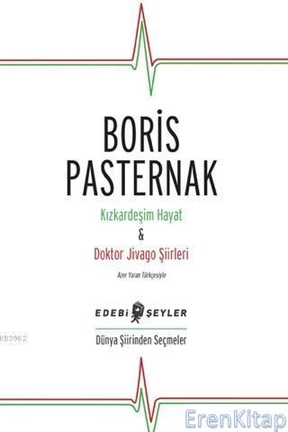 Kızkardeşim Hayat Doktor Jivago Şiirleri Boris Pasternak