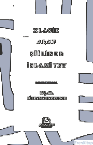 Klasik Arap Şiirinde İslamiyet Süleyman Koyuncu
