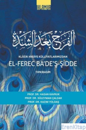 Klasik Hikaye Külliyatlarımızdan El‐Ferec Ba'de'ş‐Şidde Cilt-2 : Tıpkı