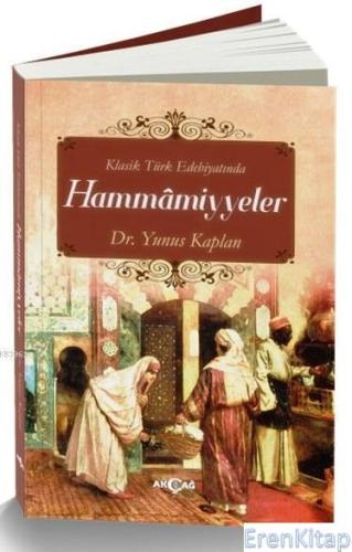 Klasik Türk Edebiyatında Hammamiyyeler Yunus Kaplan