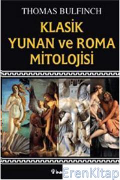 Klasik Yunan ve Roma Mitolojisi %10 indirimli Thomas Bulfinch