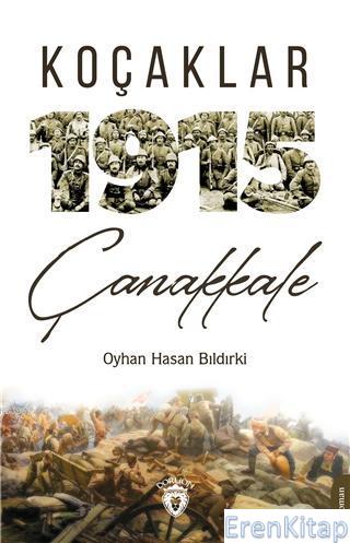 Koçaklar 1915 Çanakkale Oyhan Hasan Bıldırki