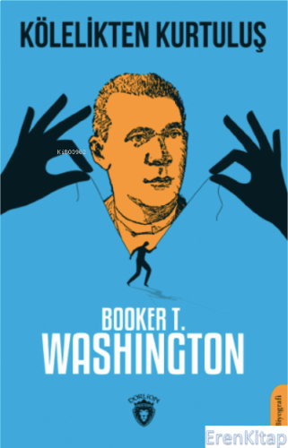 Kölelikten Kurtuluş Booker T. Washington