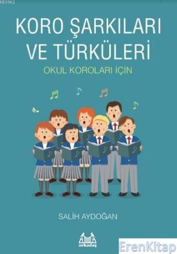 Koro Şarkıları ve Türküleri Salih Aydoğan