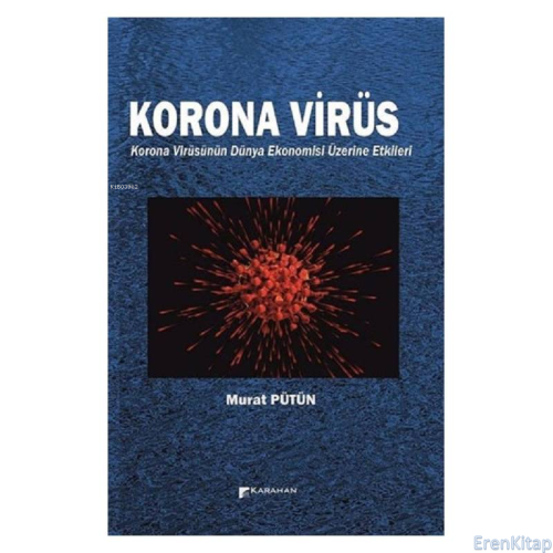 Korona Virüs - Korona Virüsün Dünya Ekonomisi Üzerine Etkileri