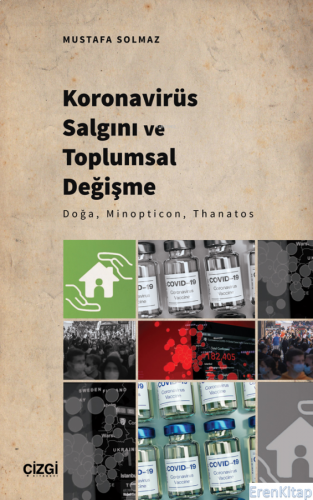 Koronavirüs Salgını ve Toplumsal Değişme - Doğa, Minopticon, Thanatos