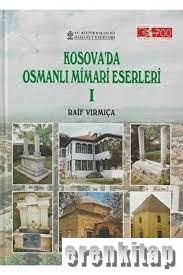 Kosova'da Osmanlı Mimari Eserleri 1