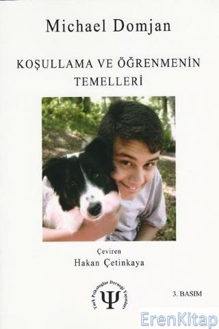 Koşullanma ve Öğrenmenin Temelleri - Essentials of Conditioning and Learning (Second Edition)