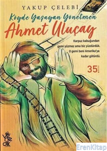 Köyde Yaşayan Yönetmen Ahmet Uluçay